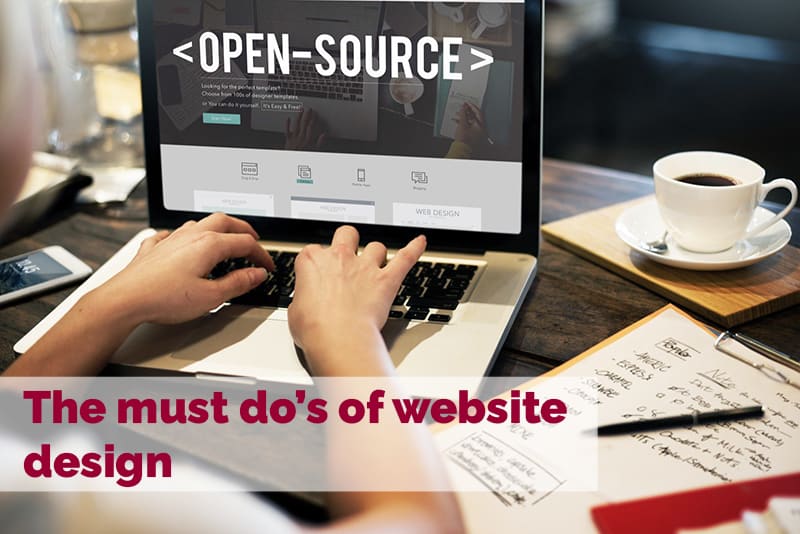 The must do’s of website design - Leicester Websites